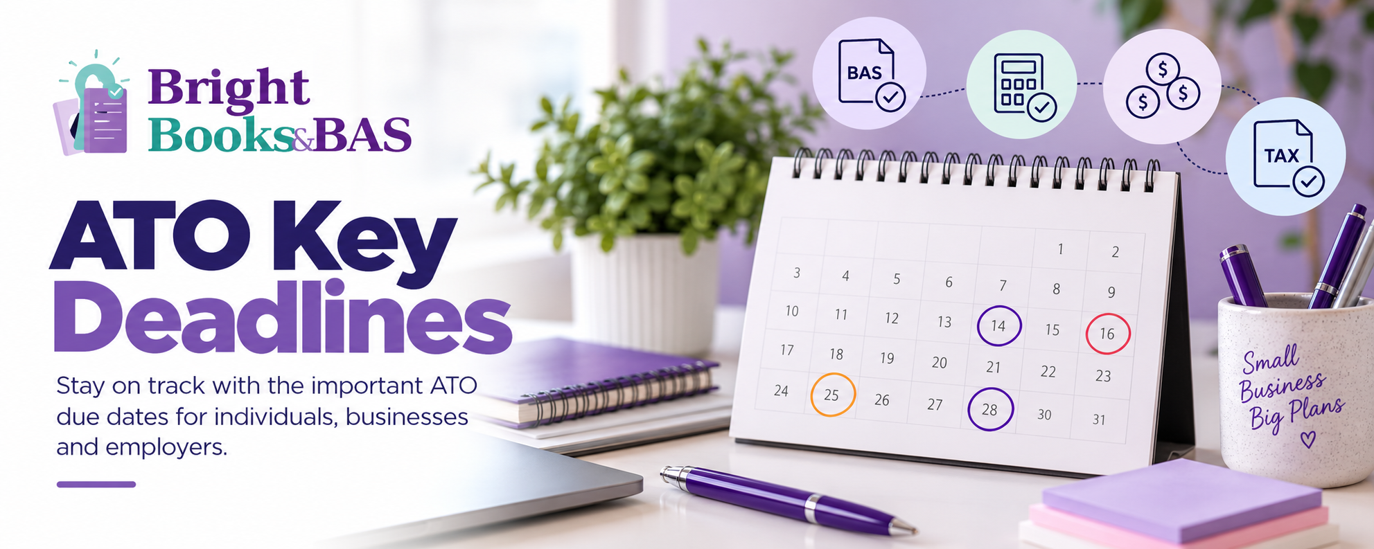 ATO Key Deadlines — Bright Books & BAS